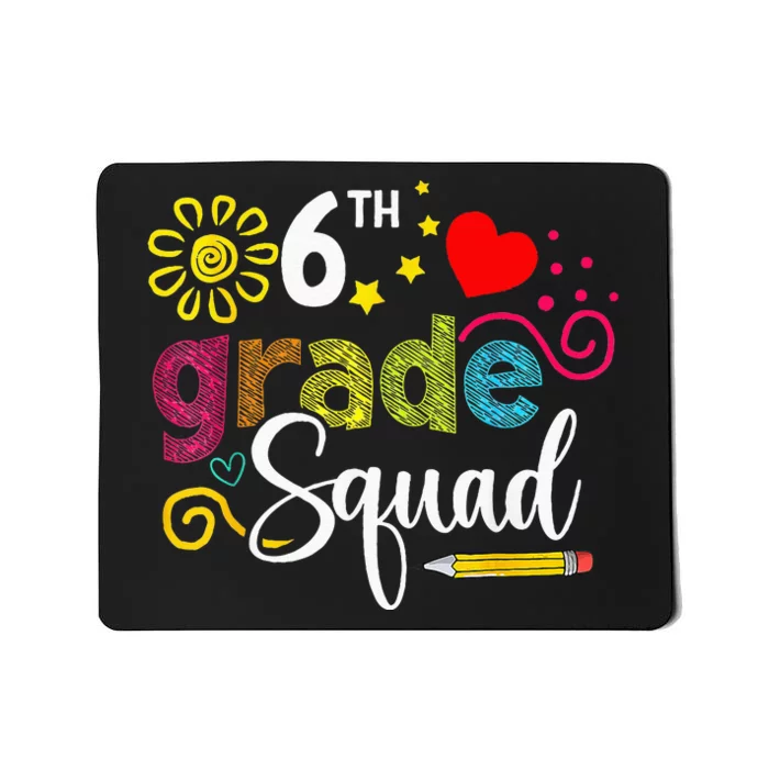 Sixth Grade Squad Back To School 6th Grader Teacher Mousepad