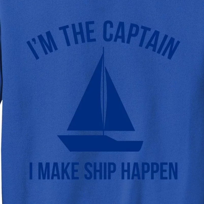 Sailing Gift Ship Pun Sailer Sailboat Gift Boating Gift Tall Sweatshirt