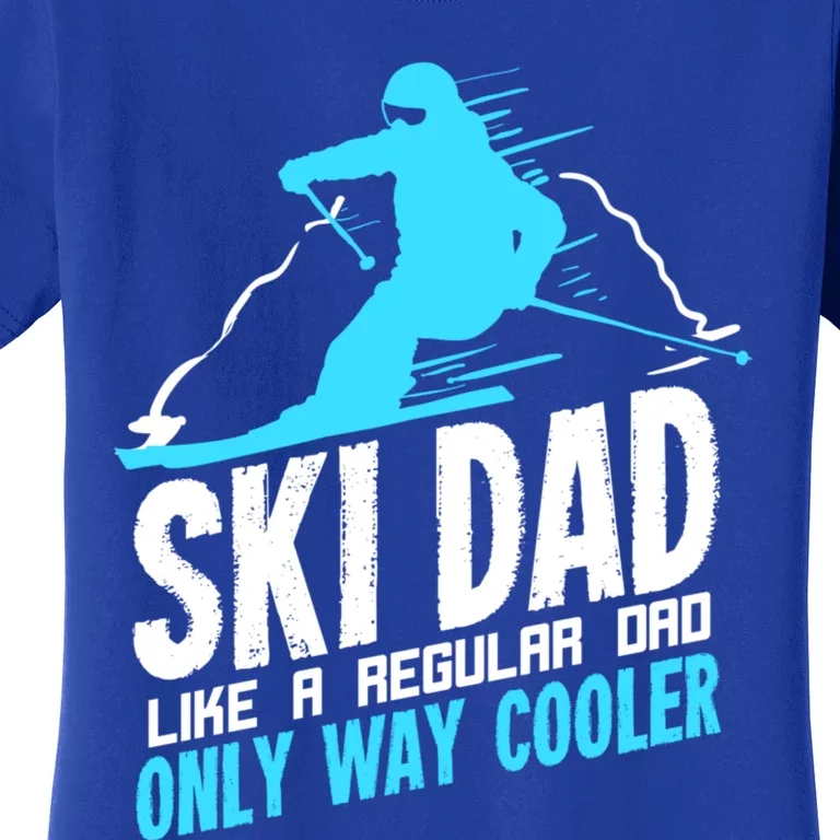 Ski Gift Ski Dad Gift Women's T-Shirt