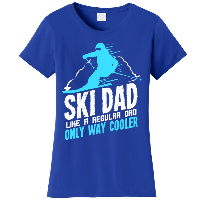 Ski Gift Ski Dad Gift Women's T-Shirt