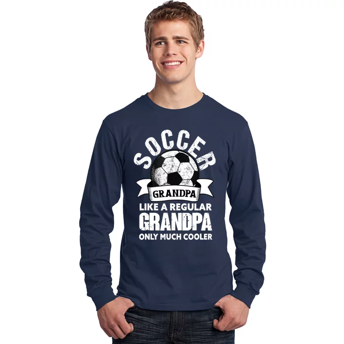 Soccer Grandpa Soccer Player Funny Grandfather Soccer Long Sleeve Shirt