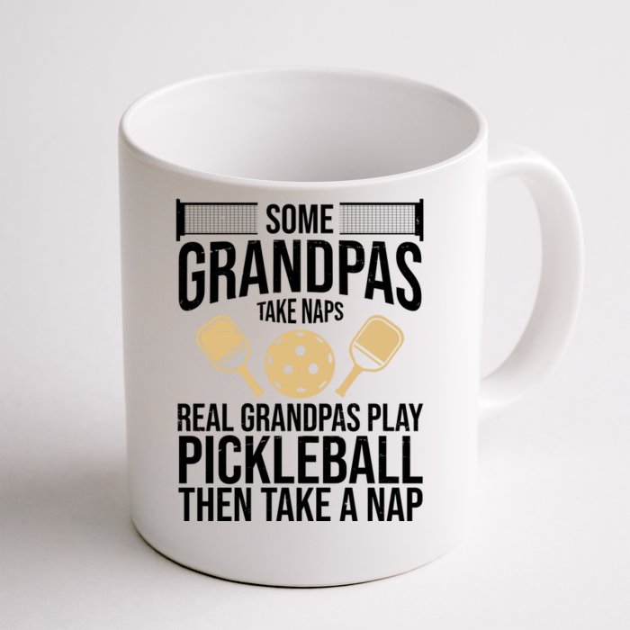 Some Grandpas Take Naps Real Grandpas Play Pickleball Funny Front & Back Coffee Mug