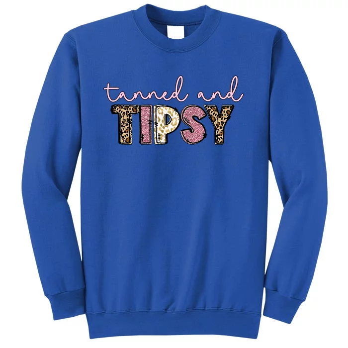 Summer Gift Tanned And Tipsy Gift Cute Summer Funny Gift Tall Sweatshirt