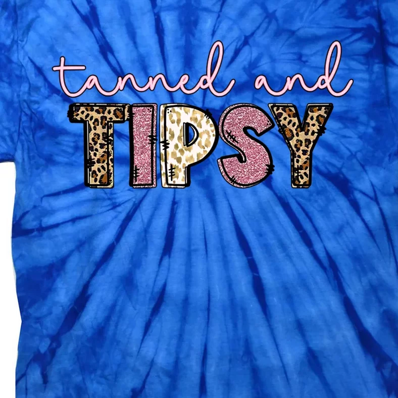 Summer Gift Tanned And Tipsy Gift Cute Summer Funny Gift Tie-Dye T-Shirt