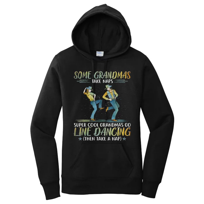 Some Grandmas Take Naps Cool Grandmas Go Line Dancing Women's Pullover Hoodie