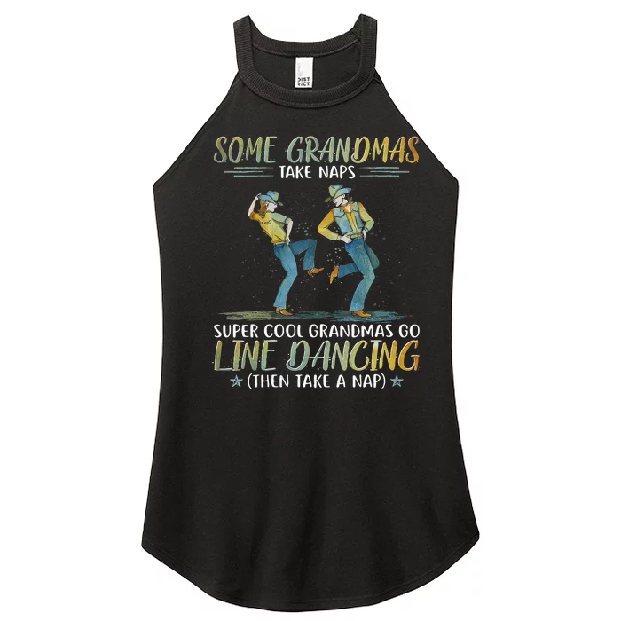 Some Grandmas Take Naps Cool Grandmas Go Line Dancing Women’s Perfect Tri Rocker Tank