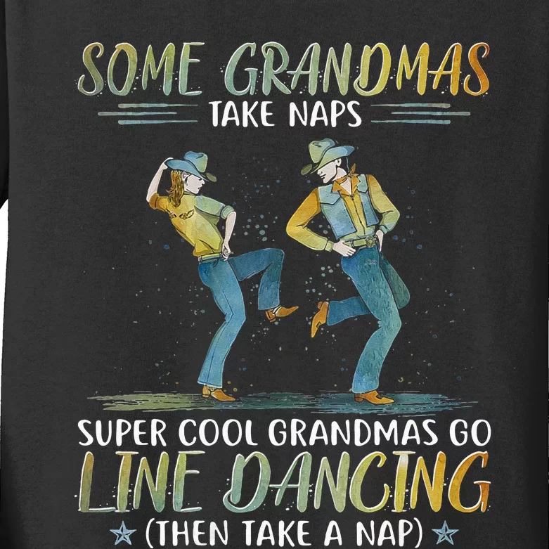 Some Grandmas Take Naps Cool Grandmas Go Line Dancing Kids Long Sleeve Shirt