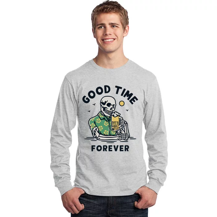 Skeleton Good Time Forever Tall Long Sleeve T-Shirt