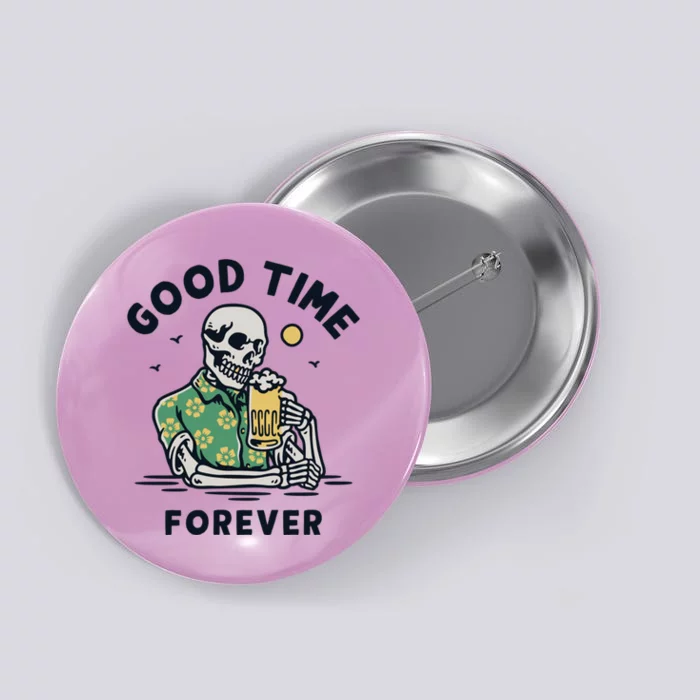 Skeleton Good Time Forever Button