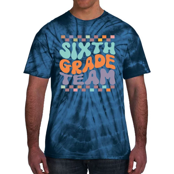 Sixth Grade Team Teacher Student Back To School 6th Grade Gift Tie-Dye T-Shirt