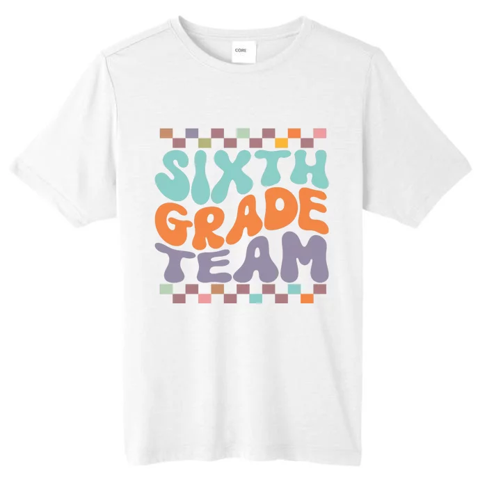 Sixth Grade Team Teacher Student Back To School 6th Grade Gift ChromaSoft Performance T-Shirt