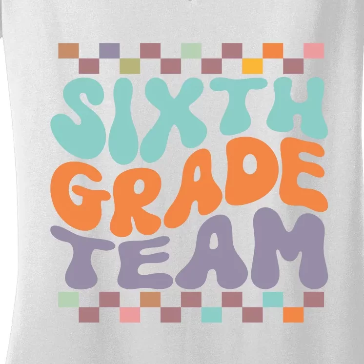 Sixth Grade Team Teacher Student Back To School 6th Grade Gift Women's V-Neck T-Shirt