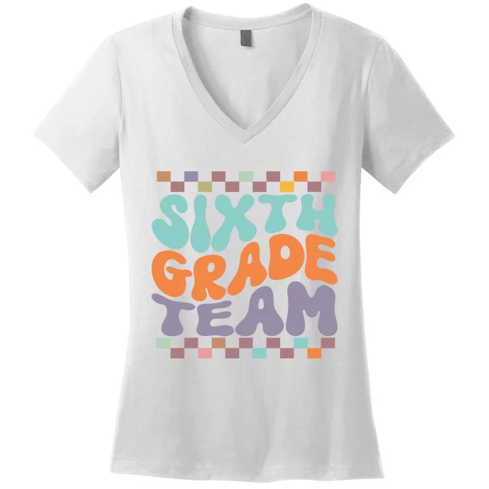 Sixth Grade Team Teacher Student Back To School 6th Grade Gift Women's V-Neck T-Shirt