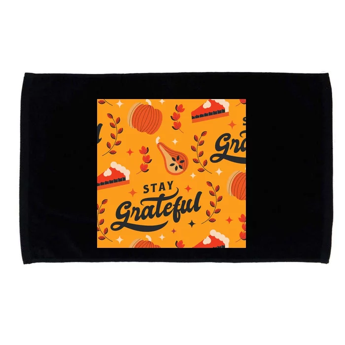 Stay Grateful Thanksgiving Holiday Microfiber Hand Towel