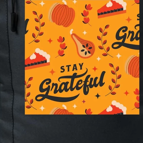 Stay Grateful Thanksgiving Holiday Daily Commute Backpack