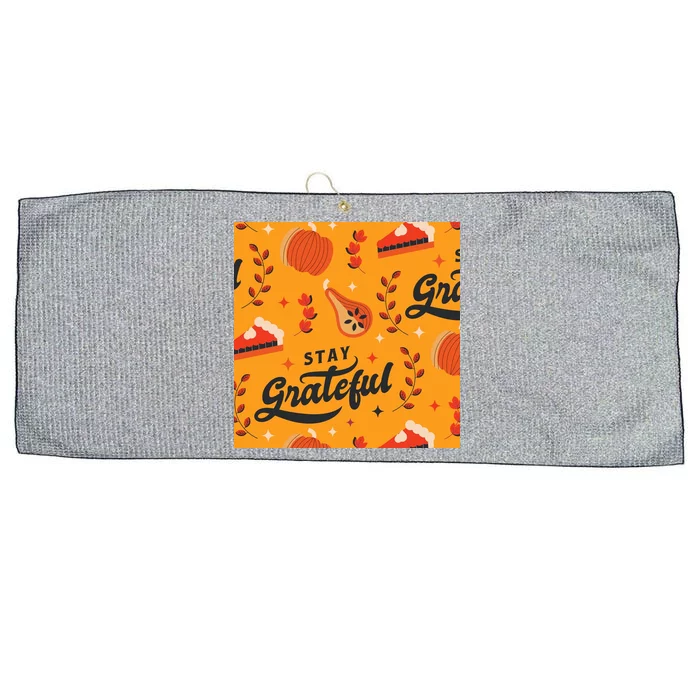 Stay Grateful Thanksgiving Holiday Large Microfiber Waffle Golf Towel