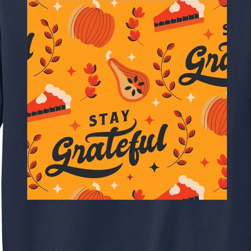 Stay Grateful Thanksgiving Holiday Sweatshirt