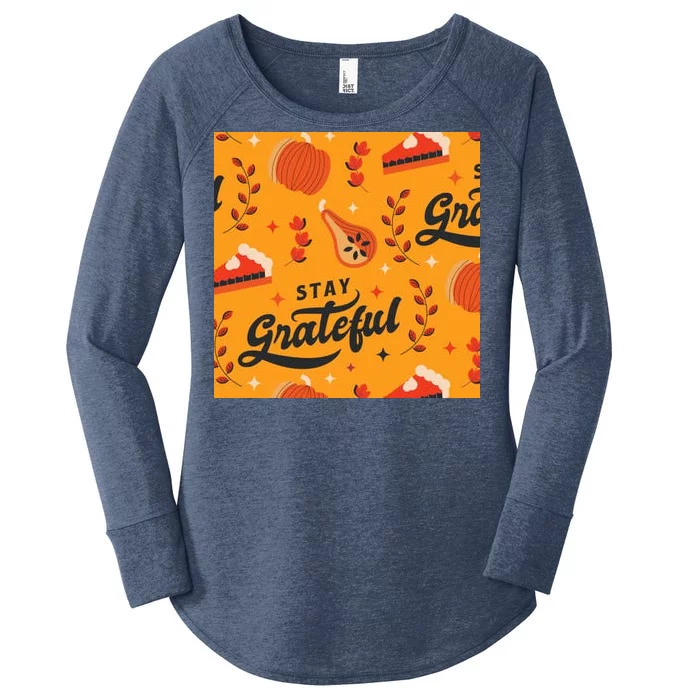 Stay Grateful Thanksgiving Holiday Women's Perfect Tri Tunic Long Sleeve Shirt