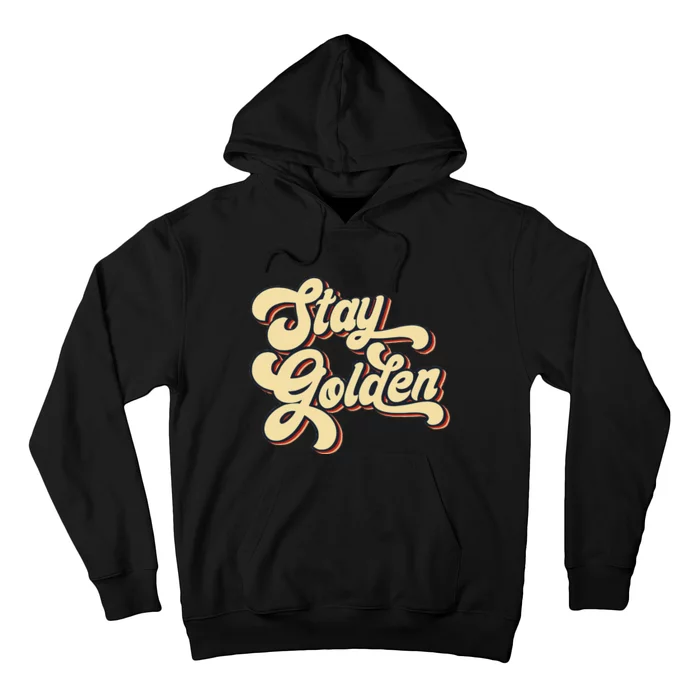 Stay Golden  The Golden Hoodie