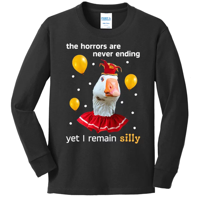 Silly Goose The Horrors Are Never Ending Yet I Remain Silly Kids Long Sleeve Shirt