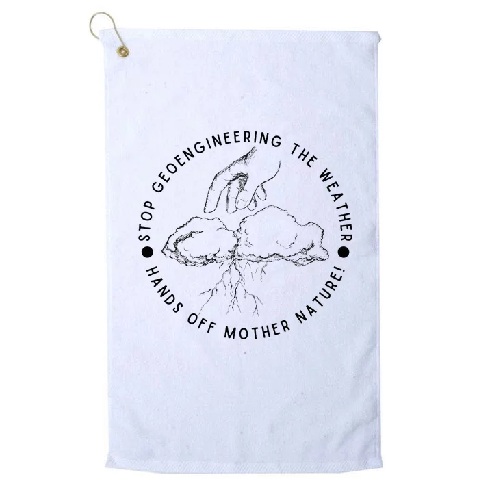 Stop Geoengineering The Weather Antigovernment Platinum Collection Golf Towel