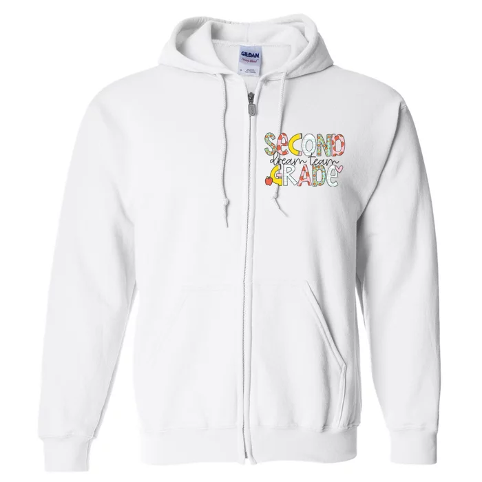 Second Grade Teacher Back To School 2nd Grade Dream Team Full Zip Hoodie