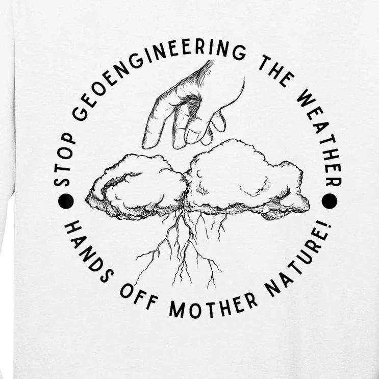 Stop Geoengineering The Weather Antigovernment Tall Long Sleeve T-Shirt