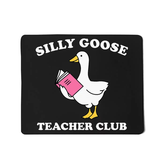 Silly Goose Teacher Club Back To School Teacher Silly Goose Mousepad