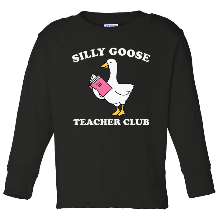 Silly Goose Teacher Club Back To School Teacher Silly Goose Toddler Long Sleeve Shirt