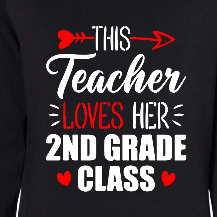 Second Grade Teacher This Teacher Loves Her 2nd Grade Class Gift Womens California Wash Sweatshirt