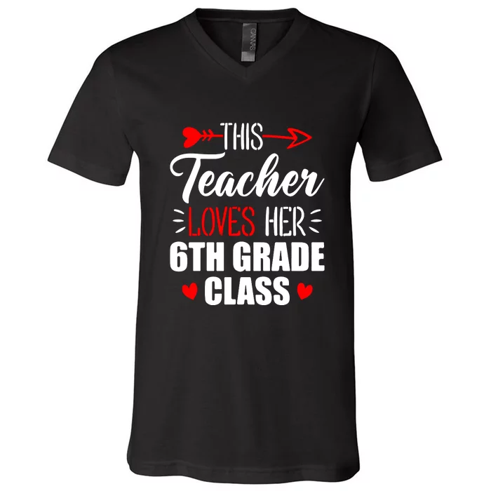 Sixth Grade Teacher This Teacher Loves Her 6th Grade Class Gift V-Neck T-Shirt