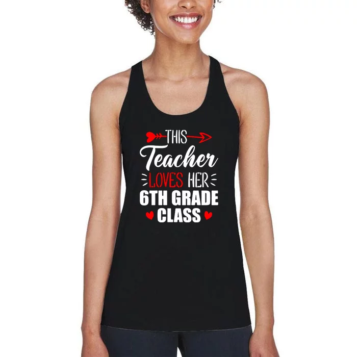 Sixth Grade Teacher This Teacher Loves Her 6th Grade Class Gift Women's Racerback Tank