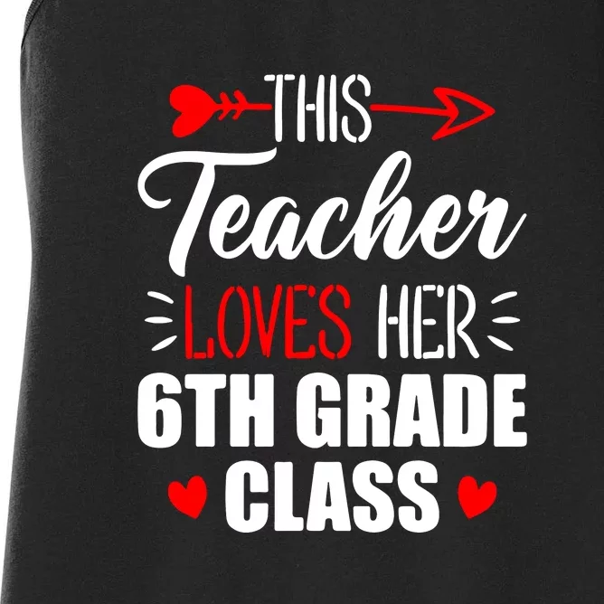 Sixth Grade Teacher This Teacher Loves Her 6th Grade Class Gift Women's Racerback Tank