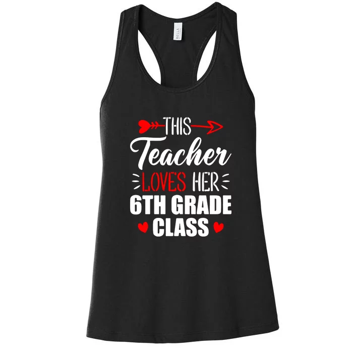 Sixth Grade Teacher This Teacher Loves Her 6th Grade Class Gift Women's Racerback Tank