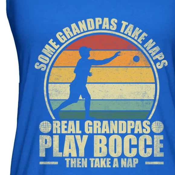 Some Grandpas Take Naps Real Grandpas Play Bocce Ball Cool Gift Ladies Essential Flowy Tank