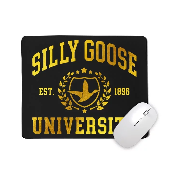 Silly Goose University Meme Funny Mousepad