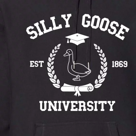 Silly Goose University Funny Bird Lover Silly Goose Meme Premium Hoodie