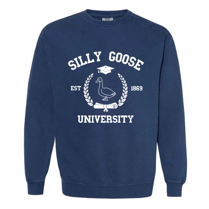 Silly Goose University Funny Bird Lover Silly Goose Meme Garment-Dyed Sweatshirt