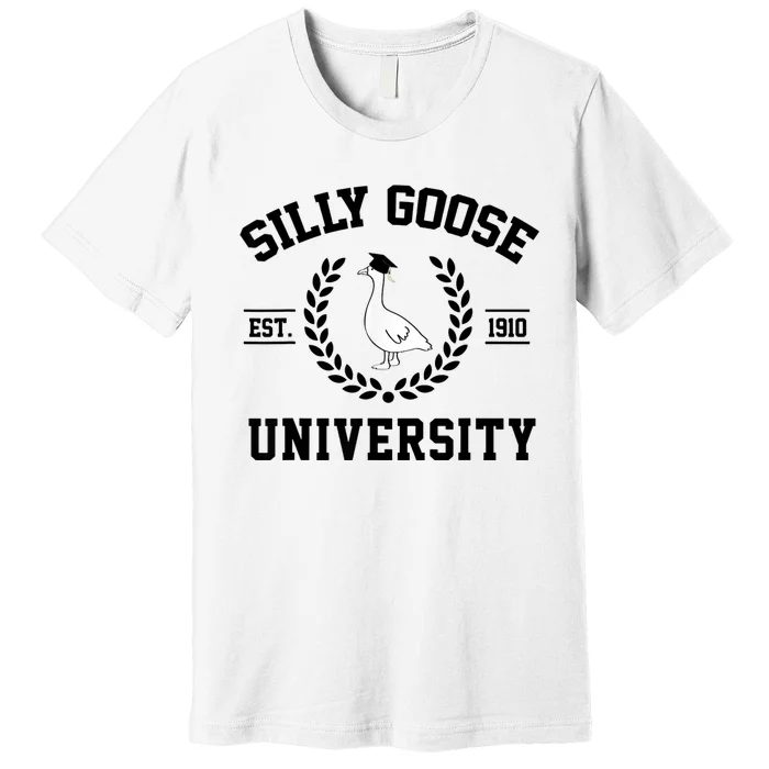 Silly Goose University Silly Goose Funny Meme School Bird Premium T-Shirt