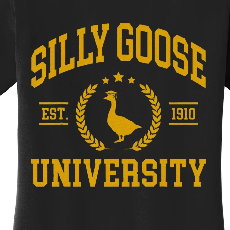 Silly Goose University Funny Goose On The Loose Funny Saying Women's T-Shirt