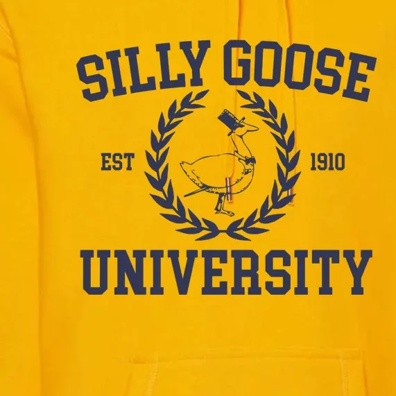 Silly Goose University Funny Silly Goose Meme Bird Lover Premium Hoodie