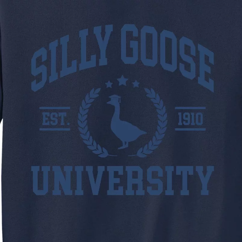 Silly Goose University Funny Goose On The Loose Funny Saying Tall Sweatshirt