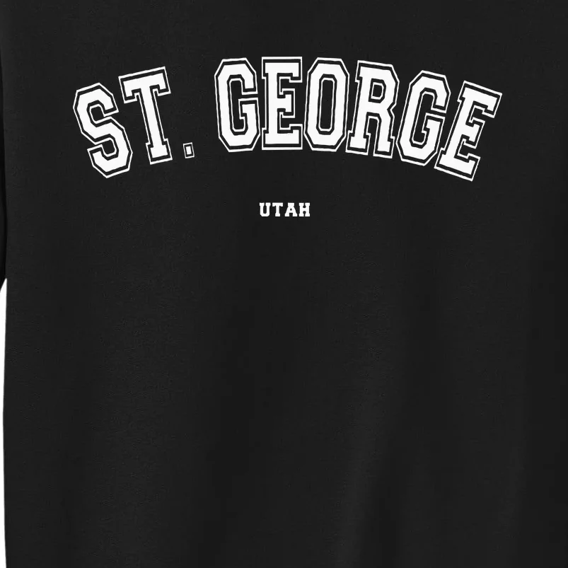 St. George Utah Tall Sweatshirt