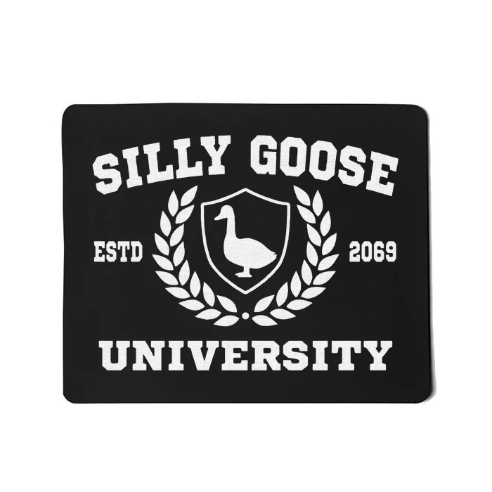 Silly Goose University Funny Meme School Bird Sweatshirt Mousepad