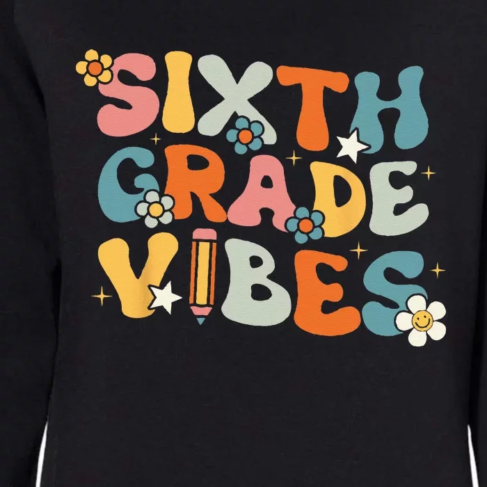 Sixth Grade Vibes Back To School Retro 6th Grade Teachers Womens California Wash Sweatshirt