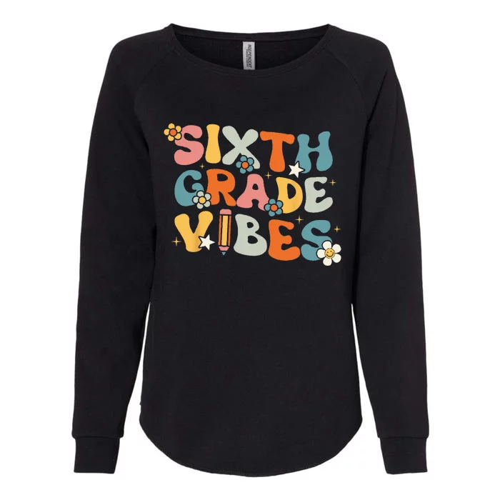 Sixth Grade Vibes Back To School Retro 6th Grade Teachers Womens California Wash Sweatshirt