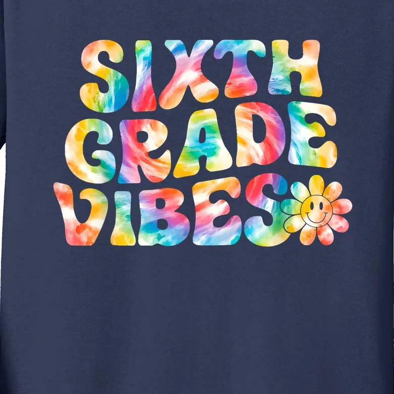 Sixth Grade Vibes 6th Grade Team Teachers Kids Long Sleeve Shirt