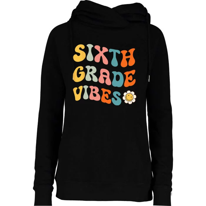 Sixth Grade Vibes Retro 6th Grade Team 1st Day Of School Womens Funnel Neck Pullover Hood