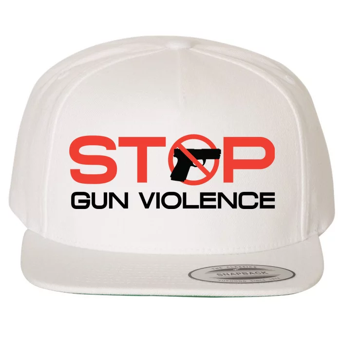 Stop Gun Violence Anti Gun Pro Life Wool Snapback Cap