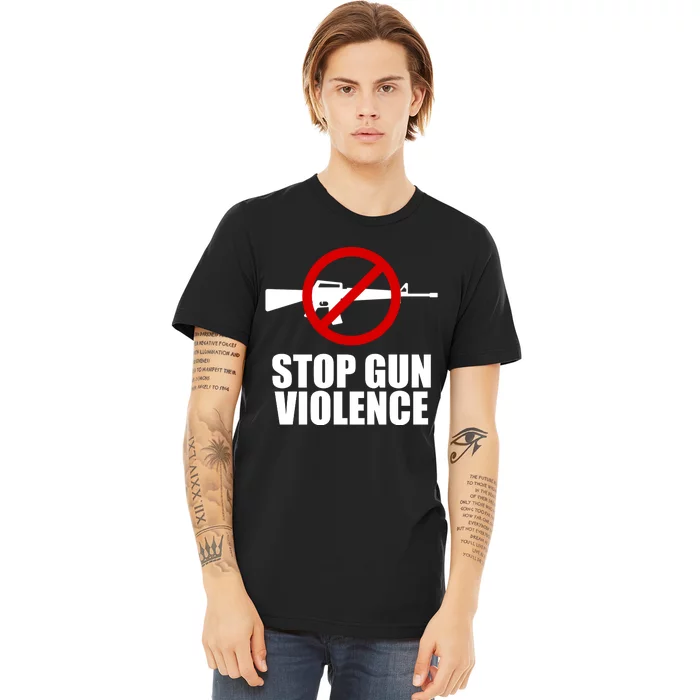 Stop Gun Violence Anti Guns Premium T-Shirt